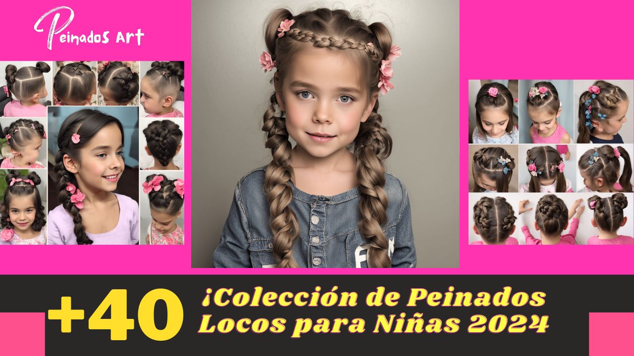 ¡Colección de Peinados Locos para Niñas 2024: Ideas Divertidas y Únicas
