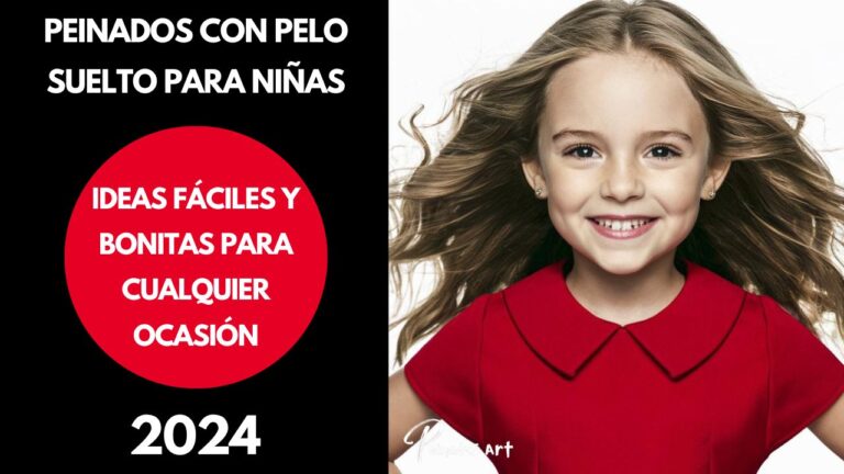 Peinados con pelo suelto para niñas: Ideas fáciles y bonitas para cualquier ocasión