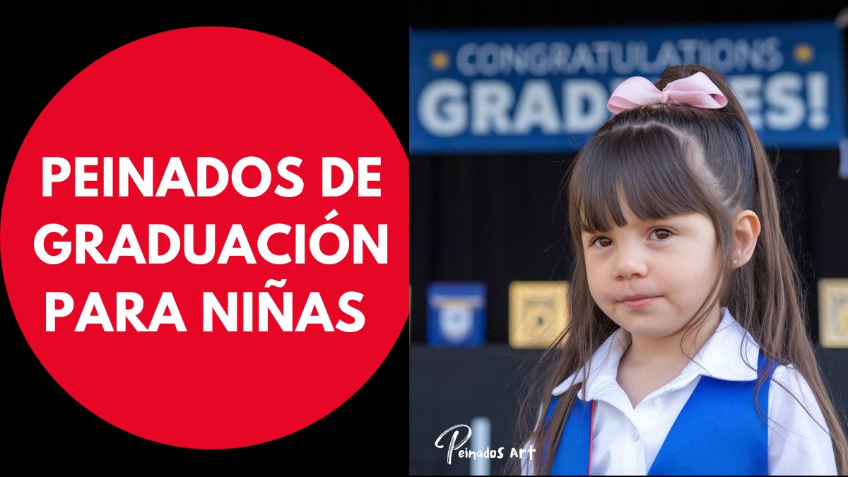 Peinados de Graduación para Niñas 2024: Ideas Encantadoras para el Gran Día