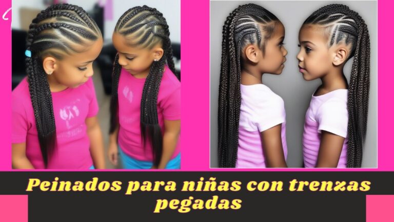 Peinados para niñas con trenzas pegadas