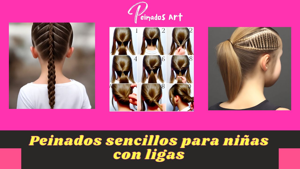 Peinados sencillos para niñas con ligas Peinados Art