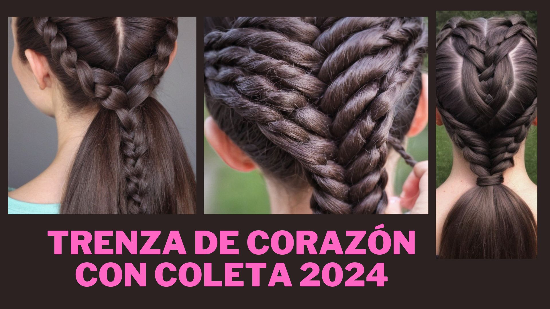 Trenza de Corazón con Coleta 2024 La Elegancia y Estilo en Peinados para Este Año