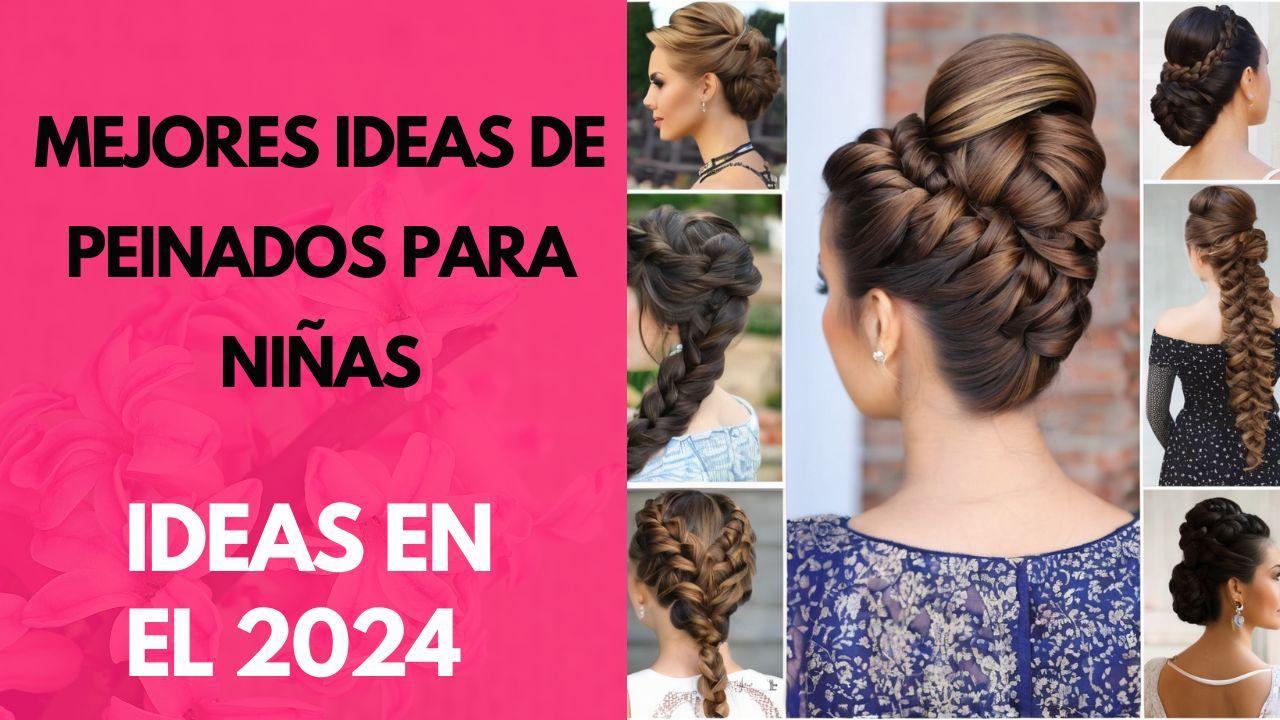 Mejores ideas de peinados para niñas en 2024