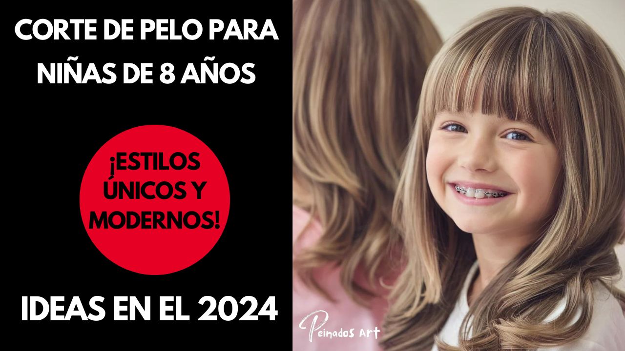 Los Mejores Corte de pelo para niñas de 8 años en 2024 ¡Estilos Únicos y Modernos!