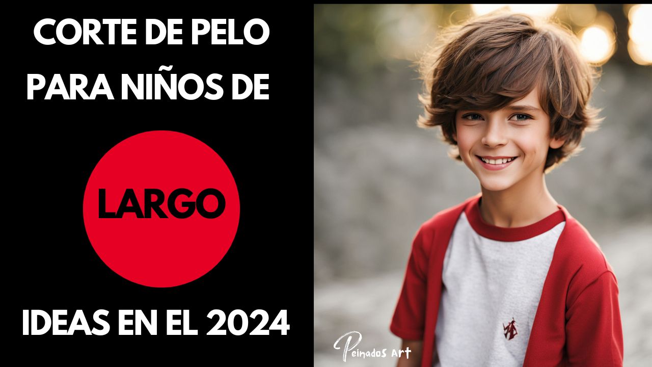 Cortes de Pelo Largo para Niños 2024: ¡10 Ideas con Estilo y Consejos Pro!